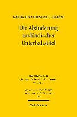 Die Abänderung ausländischer Unterhaltstitel de Katharina Elisabeth Beißel