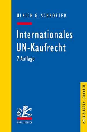 Internationales UN-Kaufrecht de Ulrich G. Schroeter