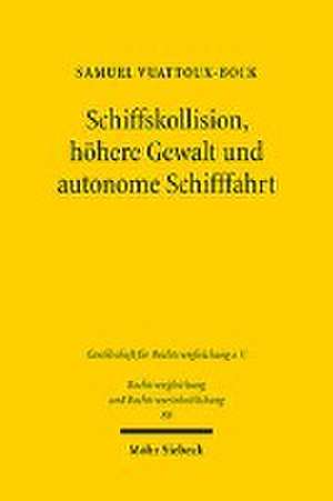 Schiffskollision, höhere Gewalt und autonome Schifffahrt de Samuel Vuattoux-Bock