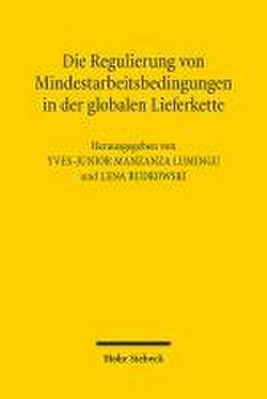 Die Regulierung von Mindestarbeitsbedingungen in der globalen Lieferkette de Yves-Junior Manzanza Lumingu