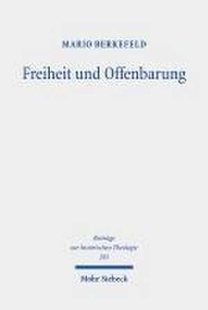 Freiheit und Offenbarung de Mario Berkefeld