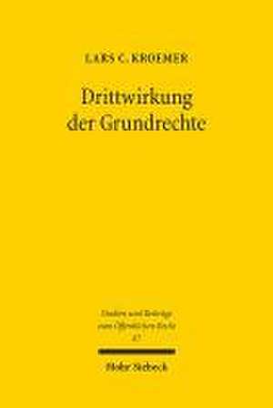 Drittwirkung der Grundrechte de Lars C. Kroemer