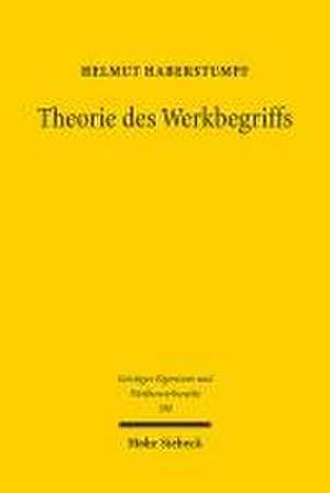 Theorie des Werkbegriffs de Helmut Haberstumpf