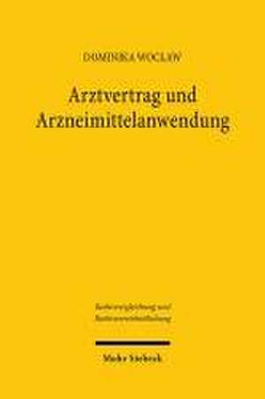 Arztvertrag und Arzneimittelanwendung de Dominika Woc¿aw