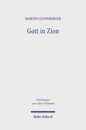 Gott in Zion de Martin Leuenberger