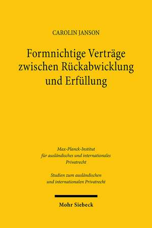 Formnichtige Verträge zwischen Rückabwicklung und Erfüllung de Carolin Janson