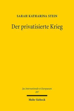 Der privatisierte Krieg de Sarah Katharina Stein