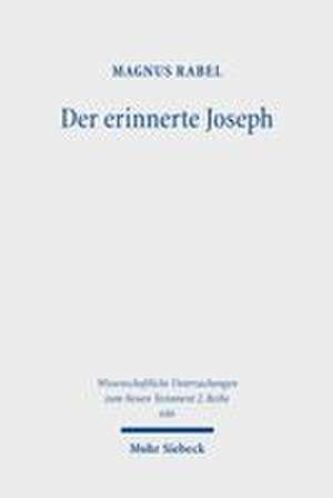 Der erinnerte Joseph de Magnus Rabel