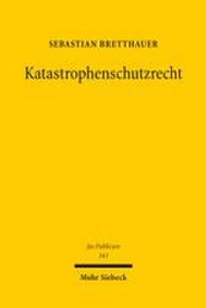 Katastrophenschutzrecht de Sebastian Bretthauer