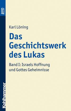 Das Geschichtswerk des Lukas I de Karl Löning