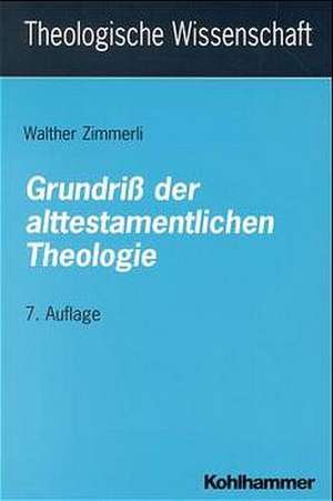 Grundriß der alttestamentlichen Theologie de Walther Zimmerli