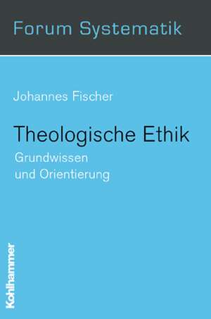 Theologische Ethik de Johannes Fischer