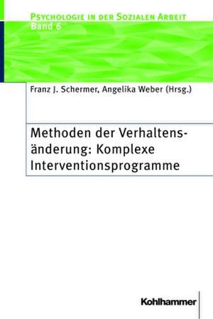 Methoden Der Verhaltensanderung: Komplexe Interventionsprogramme de Franz J. Schermer