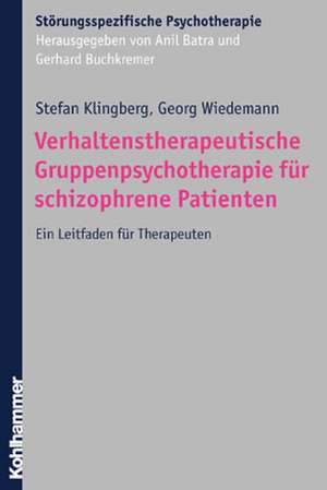 Stationare Evidenzbasierte Psychotherapie Bei Psychosen: Kognitiv-Verhaltenstherapeutisches Praxismanual de Stefan Klingberg