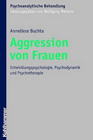 Aggression von Frauen de Anneliese Buchta