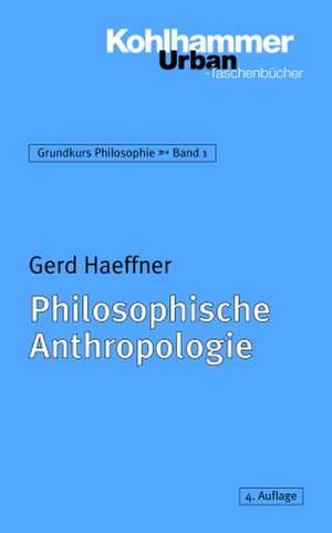 Philosophische Anthropologie de Gerd Haeffner