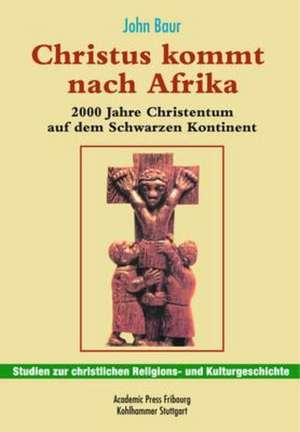 Christus kommt nach Afrika de John Baur