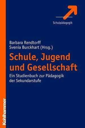 Schule, Jugend und Gesellschaft de Barbara Rendtorff