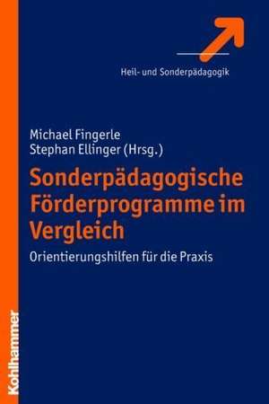 Sonderpadagogische Forderprogramme Im Vergleich: Orientierungshilfen Fur Die Praxis de Michael Fingerle