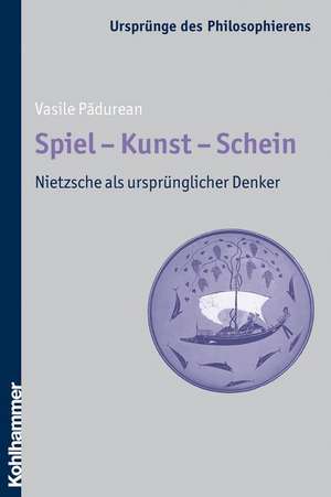 Spiel - Kunst - Schein de Vasile Padurean