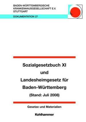 Sozialgesetzbuch XI Und Landesheimgesetz Fur Baden-Wurttemberg: Gesetze Und Materialien de Baden-Wurttembergische, Krankenhausg Ev