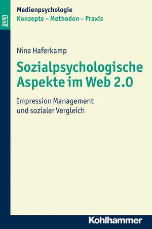 Sozialpsychologische Aspekte im Web 2.0 de Nina Haferkamp