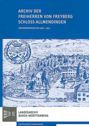 Archiv der Freiherren von Freyberg Schloss Allmendingen de Peter Steuer