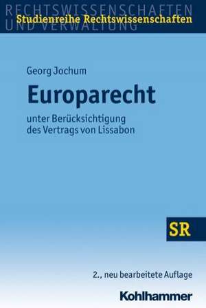 Europarecht: Unter Berucksichtigung Des Vertrags Von Lissabon de Kay Hailbronner