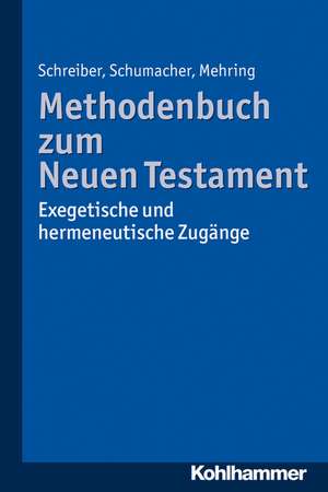 Methodenbuch zum Neuen Testament de Stefan Schreiber