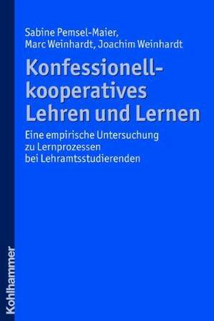 Konfessionell-Kooperativer Religionsunterricht ALS Herausforderung: Eine Empirische Studie Zu Einem Pilotprojekt Im Lehramtsstudium de Sabine Pemsel-Maier