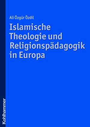 Islamische Theologie Und Religionspadagogik in Europa: Midraschim Und Bibliologe Uber Bereschit - Genesis de Ali-Özgür Özdil