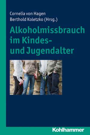 Alkoholmissbrauch Im Kindes- Und Jugendalter: Innere Und Aussere Konflikte Bei Therapeut Und Patient de Cornelia von Hagen