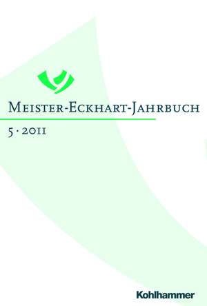 Meister-Eckhart-Jahrbuch: Band 5/2011 de Stephan Grotz