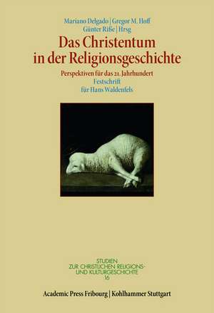 Das Christentum in der Religionsgeschichte de Mariano Delgado