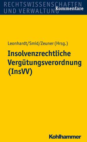 Insolvenzrechtliche Vergutungsverordnung (Insvv): Wagnis - Tat - Erinnerung de Mark Zeuner