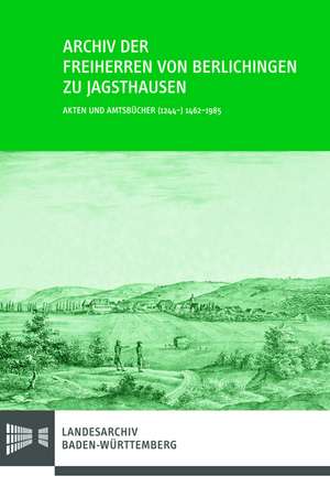 Archiv der Freiherren von Berlichingen zu Jagsthausen