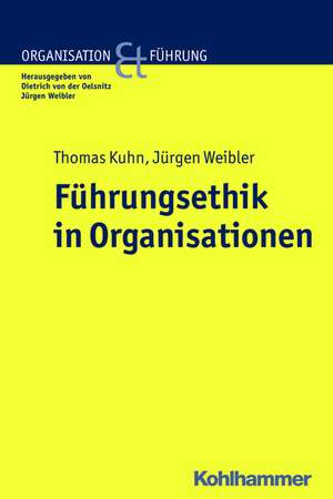 Fuhrungsethik in Organisationen: Zitieren de Jürgen Weibler