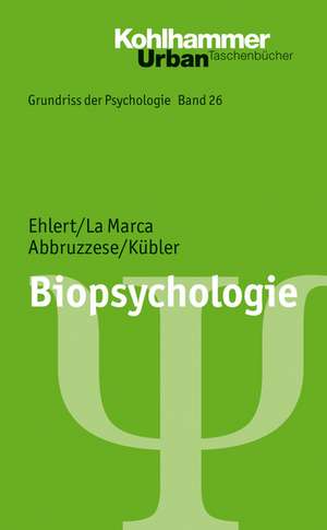 Biopsychologie de Ulrike Ehlert