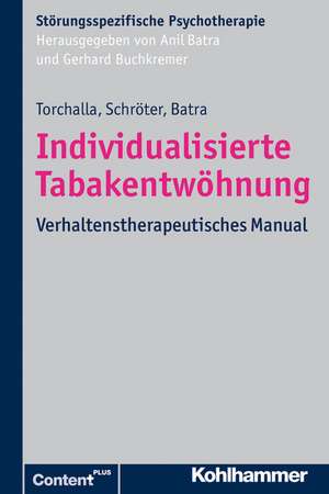 Individualisierte Tabakentwohnung: Verhaltenstherapeutisches Manual de Iris Torchalla