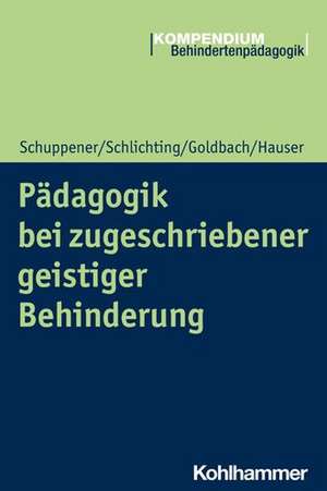 Pädagogik bei zugeschriebener geistiger Behinderung de Saskia Schuppener