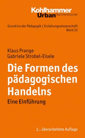 Die Formen Des Padagogischen Handelns: Eine Einfuhrung de Klaus Prange