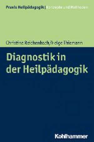 Diagnostik in der Heilpädagogik de Christina Reichenbach