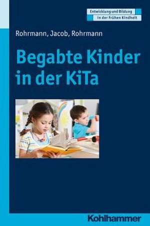 Begabte Kinder in der KiTa de Sabine Rohrmann