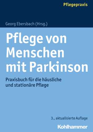 Pflege Von Menschen Mit Parkinson de Georg Ebersbach