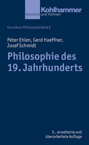 Philosophie Des 19. Jahrhunderts: Eine Einfuhrung de Peter Ehlen