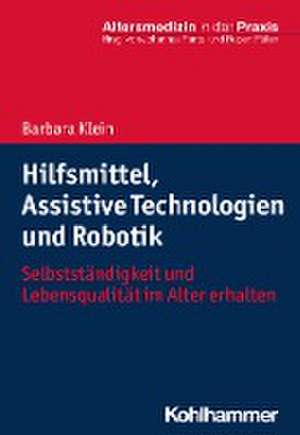 Hilfsmittel, Assistive Technologien und Robotik de Barbara Klein