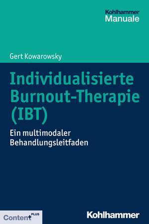 Individualisierte Burnout-Therapie (IBT) de Gert Kowarowsky