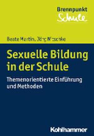 Sexuelle Bildung in der Schule de Beate Martin