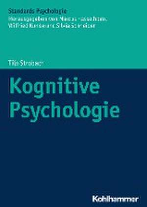 Kognitive Psychologie de Tilo Strobach