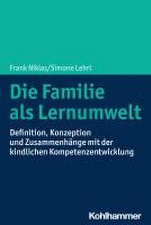 Die Familie als Lernumwelt de Frank Niklas